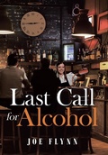 Cover: Last Call for Alcohol - Page Publishing, Inc.