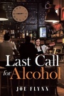 Cover: Last Call for Alcohol - Page Publishing, Inc.