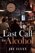 Cover: Last Call for Alcohol - Page Publishing, Inc.