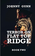 Cover: Terror on Flat Top Ridge - Wolfpack Publishing