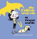 Cover: My Yellow Umbrella / Mi Paraguas Amarillo - Xist Publishing