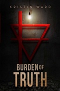 Cover: Burden of Truth - Kristin Ward