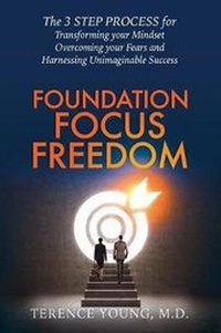 Enlarge image Cover: Foundation Focus Freedom - Young Phoenix Enterprises, LLC