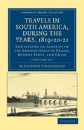 Cover: Travels in South America, during the Years, 1819-20-21 2 Volume Paperback Set - Cambridge University Press