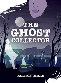 Enlarge image Cover: The Ghost Collector - Annick Press Ltd