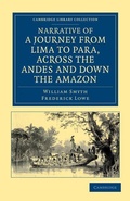 Cover: Narrative of a Journey from Lima to Para, across the Andes and down the Amazon - Cambridge University Press