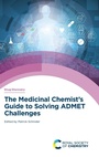 Cover: Medicinal Chemist's Guide to Solving ADMET Challenges - Royal Society of Chemistry