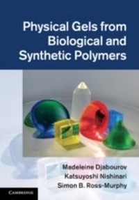 Abbildung von: Physical Gels from Biological and Synthetic Polymers - Cambridge University Press