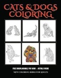 Cover: New Coloring Books for Adults (Cats and Dogs) - Elige Cogniscere