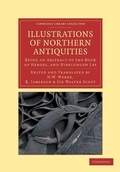 Cover: Illustrations of Northern Antiquities from the Earlier Teutonic and Scandinavian Romances - Cambridge University Press