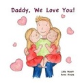 Cover: Daddy, We Love You! 2 Girls - JJ Gift Books Ltd