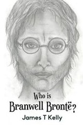Cover: Who Is Branwell Bronte? - Skerry Books Limited