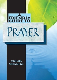 Enlarge image Cover: Friendly Guide to Prayer - Garratt Publishing