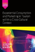 Cover: Experiential Consumption and Marketing in Tourism within a Cross-Cultural Context - Goodfellow Publishers Limited