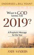 Cover: What Is God Saying for 2019? - Capturing the Supernatural, Inc