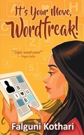 Cover: It's Your Move, Wordfreak! - Phalguni Kothari