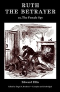Cover: Ruth the Betrayer; or, The Female Spy (Valancourt Classics) - VALANCOURT BOOKS
