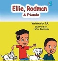 Cover: Ellie, Rodman & Friends - My Little Story Publishing LLC