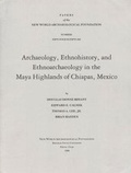 Cover: Archaeology, Ethnohistory, and Ethnoarchaeology in the Maya Highlands of Chiapas - New World Archaeological Foundation