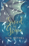Cover: Saved by Grace - NineStar Press, LLC