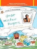 Cover: Dear Mister Rogers, Does It Ever Rain in Your Neighborhood? - Penguin Books