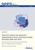 Cover: The EU's Impact on Identity Formation in East-Central Europe between 2004 and 2013 - ibidem