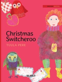 Enlarge image Cover: Christmas Switcheroo - Wickwick Ltd