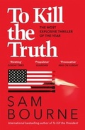 Cover: To Kill the Truth - Quercus