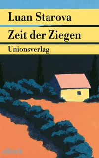 Abbildung von: Zeit der Ziegen - Unionsverlag