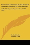 Cover: Bicentennial Celebration Of The Board Of American Proprietors Of East New Jersey - Kessinger Publishing