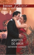 Cover: Adeptos do amor - Harlequin, uma divis&atilde;o de HarperCollins Ib&eacute;rica, S.A.