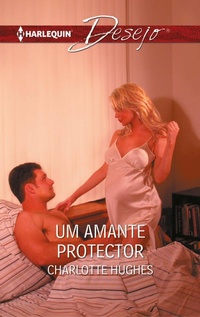 Enlarge image Cover: Um amante protector - Harlequin, uma divisão de HarperCollins Ibérica, S.A.