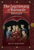 Cover: The Legitimacy of Bastards - Pen & Sword History