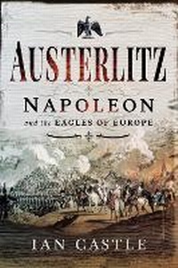 Enlarge image Cover: Austerlitz - Pen & Sword Military