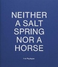 Enlarge image Cover: Neither a Salt Spring Nor a Horse - Pacific