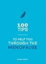 Cover: 100 Tips to Help You Through the Menopause - Vie