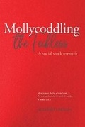 Cover: Mollycoddling the Feckless - Luath Press Ltd