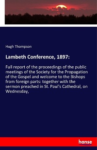 Enlarge image Cover: Lambeth Conference, 1897 - Hansebooks