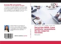 Cover: Servicios WEB: Caso instituto venezolano de los seguros sociales - Editorial Acad&eacute;mica Espa&ntilde;ola