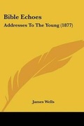 Cover: Bible Echoes - Kessinger Publishing