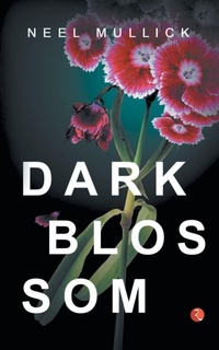 Enlarge image Cover: Dark Blossom - Rupa Publications India Pvt. Ltd