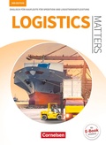 Cover: Matters Wirtschaft - Englisch f&uuml;r kaufm&auml;nnische Ausbildungsberufe - Logistics Matters 2nd edition - B1-Mitte B2 - Cornelsen Verlag