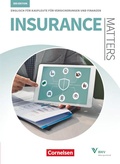 Cover: Matters Wirtschaft - Englisch f&uuml;r kaufm&auml;nnische Ausbildungsberufe - Insurance Matters 3rd edition - B1-Mitte B2 - Cornelsen Verlag