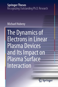 Abbildung von: The Dynamics of Electrons in Linear Plasma Devices and Its Impact on Plasma Surface Interaction - Springer