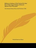 Cover: Biblioteca Italiana, O Sia Notizia De Libri Rari Nella Lingua Italiana, Divisa In Quattro Parti Principali - Kessinger Publishing Co