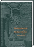 Cover: Medienphantasie und Medienreflexion in der Fr&uuml;hen Neuzeit - Harrassowitz Verlag