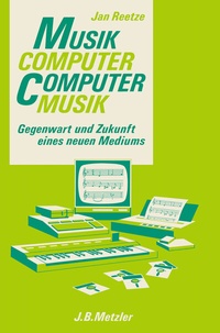 Enlarge image Cover: Musikcomputer - Computermusik - J.B. Metzler