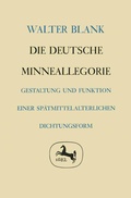 Cover: Die deutsche Minneallegorie - J.B. Metzler