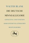 Cover: Die deutsche Minneallegorie - J.B. Metzler