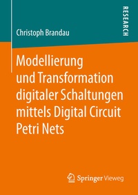 Abbildung von: Modellierung und Transformation digitaler Schaltungen mittels Digital Circuit Petri Nets - Springer Vieweg